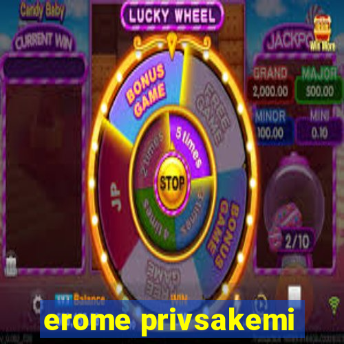 erome privsakemi